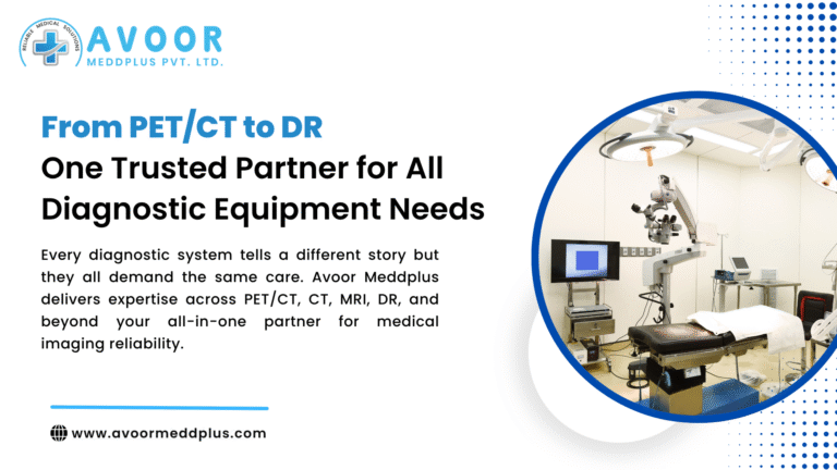 From PETCT to DR 5 Expert Reasons Avoor Meddplus Is Your Trusted Partner