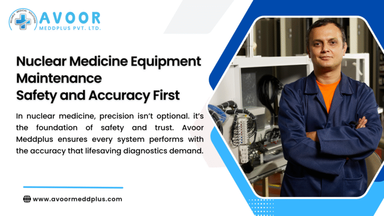 Nuclear Medicine Equipment Maintenance 5 Ways Avoor Meddplus Ensures Safety