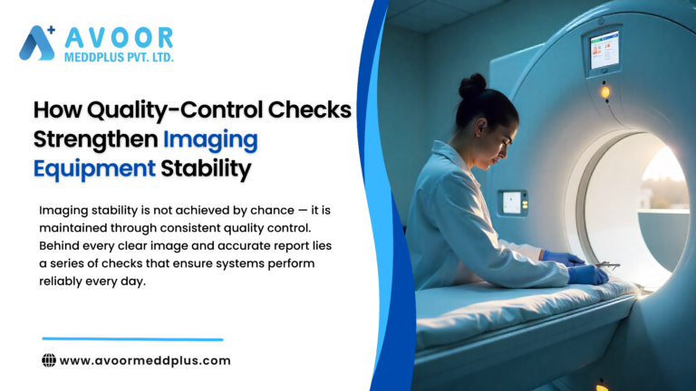 Quality-Control Checks Strengthen Imaging Equipment Stability 7 Powerful Benefits for Accuracy