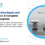 C-Arm Machine Repair and Maintenance_ A Complete Guide for Hospitals