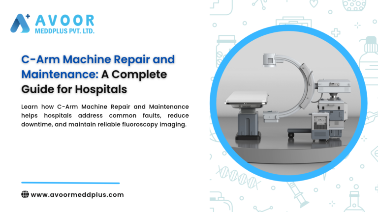 C-Arm Machine Repair and Maintenance_ A Complete Guide for Hospitals