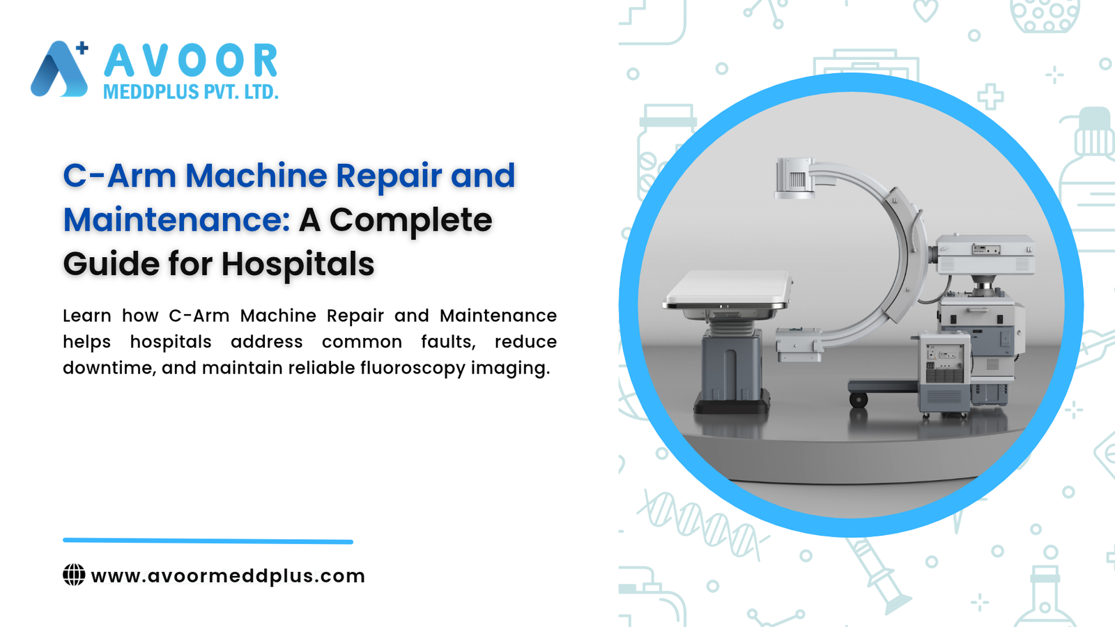 C-Arm Machine Repair and Maintenance_ A Complete Guide for Hospitals