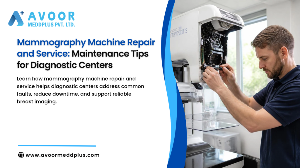 Mammography Machine Repair and Service_ Maintenance Tips for Diagnostic Centers